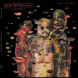 Nurse With Wound – Rock ‘N' Roll Station Redux Extraction Lp