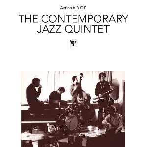 The Contemporary Jazz Quintet – Action A, B, C, E