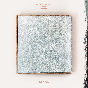 Iu Takahashi – Ipsum (Curacao Transparent Vinyl)