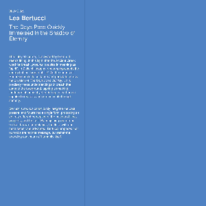 Lea Bertucci – The Days Pass Quickly Immersed In The Shadow Of Eternity