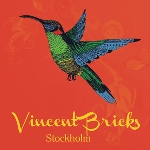 Vincent Bricks – Stockholm