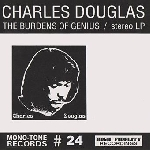 Charles Douglas – The Burdens Of Genius