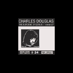 Charles Douglas – The Burdens Of Genius