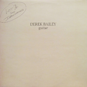 Derek Bailey – Guitar (Lot 74 - Solo Improvisations)