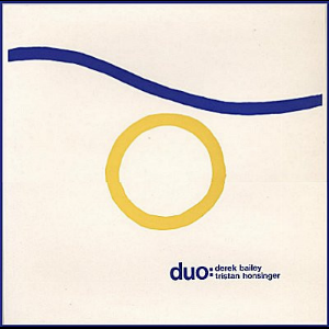 Derek Bailey & Tristan Honsinger – Duo