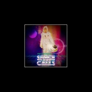 Fresh Flesh Flash – Space Calls