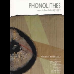 Benjamin Bondonneau – Phonolithes (Autour De Roger Caillois 2014-2015)