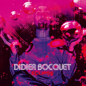 Didier Bocquet – Eclipse (Splatter Vinyl)