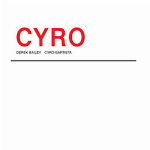 Derek Bailey & Cyro Baptista – Cyro