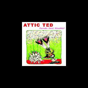 Attic Ted – Parade Dust Mischief (White Vinyl)