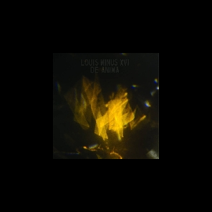Louis Minus Xvi – De Anima