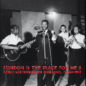 Various Artists – London Is The Place For Me 8 (Lord Kitchener In England, 1948​-​1962)