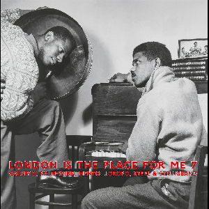 Various Artists – London Is The Place For Me 7 (Calypso, Palm​-​Wine, Mento, Joropo, Steel & Stringband)