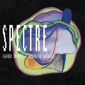 Xavier Charles - Bertrand Gauguet – Spectre