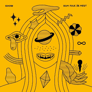 Goose – Some Folk Är Mest
