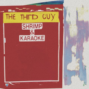 The Third Guy – Shrimp & Karaoke