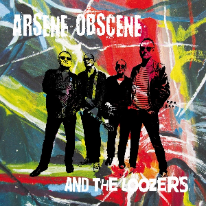 Arsene Obscene And The Loozers – S/T