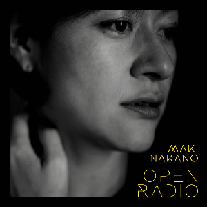 Maki Nakano – Open Radio