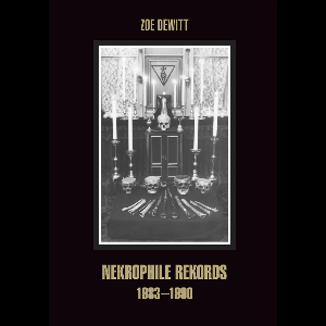 Zoe Dewitt – Nekrophile Records 1983-1990 (Book)