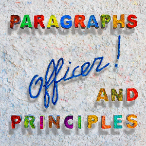 Officer! (Mick Hobbs / The Work) – Paragraphs And Principles