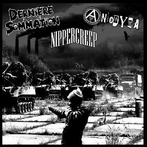Dernière Sommation / Anonyma / Nippercreep – Dernière Sommation - Anonyma - Nippercreep