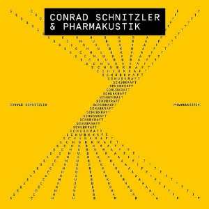 Conrad Schnitzler & Pharmakustik – Schubkraft