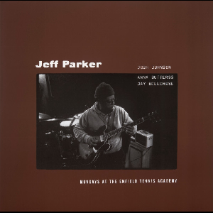 Jeff Parker – Mondays At The Enfield Tennis Academy