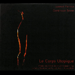 Laurent Pernice & Dominique Beven – Le Corps Utopique