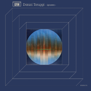 Daniel Teruggi – Sphæra