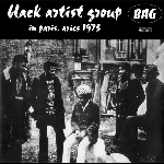 Black Artists Group – In Paris, Aries 1973