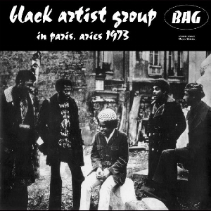 Black Artists Group – In Paris, Aries 1973