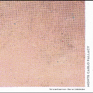 Nicholas Bussmann - Werner Dafeldecker – Monte Carlo Fallacy