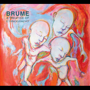 Brume – A Treatise Of Ethnography