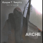 Kasper T. Toeplitz – Arche