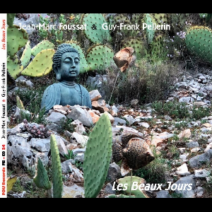 Jean-Marc Foussat - Guy-Frank Pellerin – Les Beaux Jours
