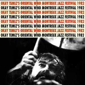 Okay Temiz's Oriental Wind – Live At Montreux Jazz Festival 1982