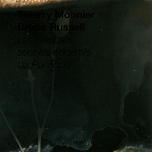 Thierry Monnier - Bruce Russell – Les Français Sont Les Ennemis Du Pacifique