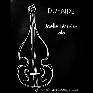 Christian Pouget – Joëlle Léandre, Duende