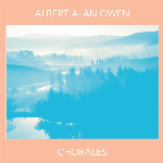Albert Alan Owen – Chorales
