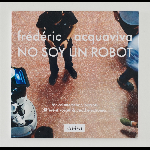 Frédéric Acquaviva – No Soy Un Robot