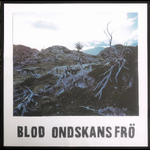 Blod – Ondskans Frö