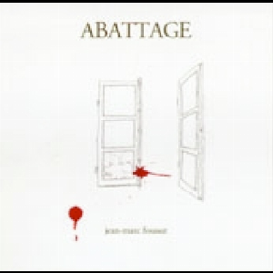 Jean-Marc Foussat – Abattage (Deluxe Ed. 40Eme Anniversaire)