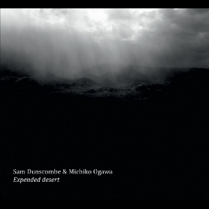 Sam Dunscombe & Michiko Ogawa – Expended Desert