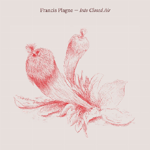 Francis Plagne – Into Closed Air