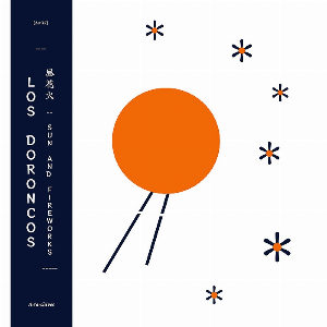 Los Doroncos – Sun & Fireworks