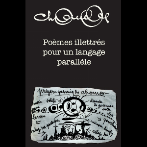 Chomo – Po​è​mes Illettr​é​s Pour Un Langage Parall​è​le