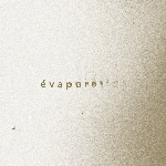 Eryck Abecassis – É V A P O R A T I O N