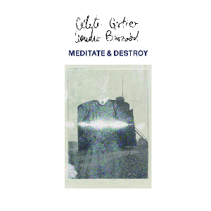 Léandro Barzabal & Céleste Gatier – Meditate & Destroy