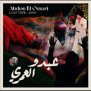 Abdou El Omari – Lost Tape 1980