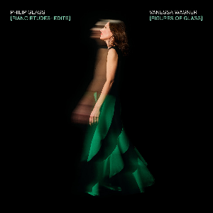 Vanessa Wagner – Figures Of Glass (Piano Etudes - Edits)